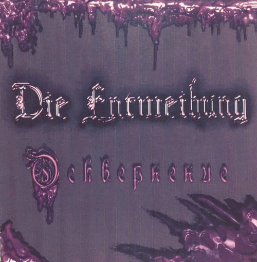 Die Entweihung : Desecration